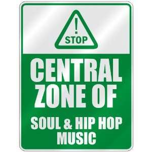  STOP  CENTRAL ZONE OF SOUL AND HIP HOP  PARKING SIGN 