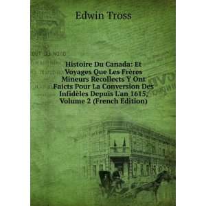   ¨les Depuis Lan 1615, Volume 2 (French Edition) Edwin Tross Books