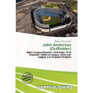    John Anderson (Outfielder) (9786135802740) Eldon A. Mainyu Books
