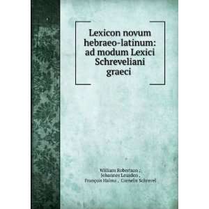   , FranÃ§ois Halma , Cornelis Schrevel William Robertson  Books