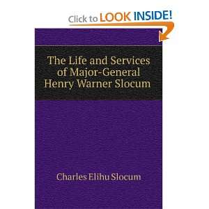   of Major General Henry Warner Slocum . Charles Elihu Slocum Books