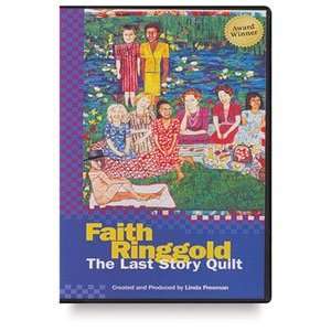     Faith Ringgold   The Last Story Quilt, DVD Arts, Crafts & Sewing