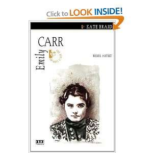    Emily Carr (Quest Biography) [Paperback] Kate Braid Books