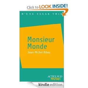 Monsieur Monde (Dune seule voix) (French Edition) Jean Michel Ribes 