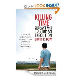 Killing Time One Mans Race To Stop An Execution David Dow  