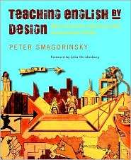 Teaching English by Design How to Create and Carry Out Instructional 