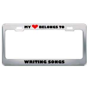 My Heart Belongs To Writing Songs Hobby Hobbies Metal License Plate 