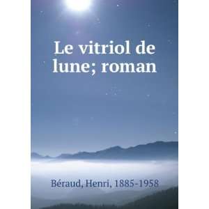  Le vitriol de lune roman Henri Beraud Books