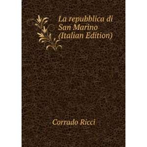  La repubblica di San Marino (Italian Edition) Corrado 