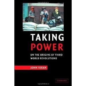   the Origins of Third World Revolutions [Paperback]: John Foran: Books