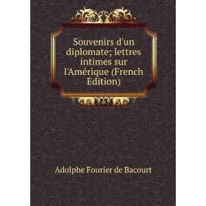   sur lAmÃ©rique (French Edition) Adolphe Fourier de Bacourt Books