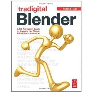  Tradigital Blender A CG Animators Guide to Applying the 