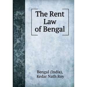  The Rent Law of Bengal Being the Bengal Tenancy Act (Act 