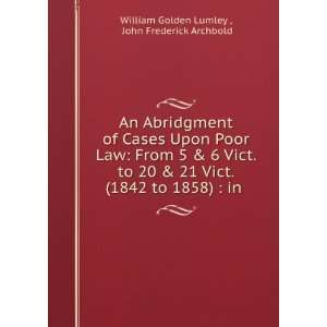   to 1858)  in . John Frederick Archbold William Golden Lumley  Books