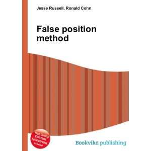  False position method Ronald Cohn Jesse Russell Books