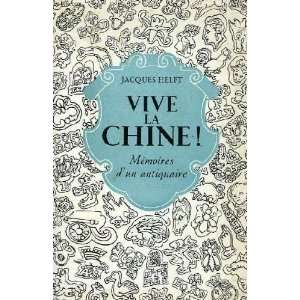    Vive la Chine Mémoires dun antiquaire Helft Jacques Books