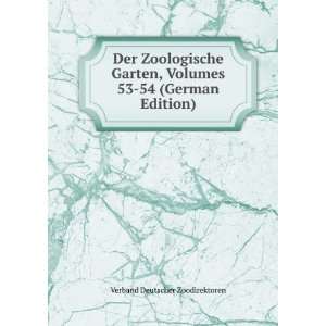  Der Zoologische Garten, Volumes 53 54 (German Edition 