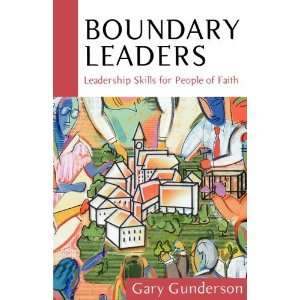  Boundary Leaders [Paperback] Gary R. Gunderson Books