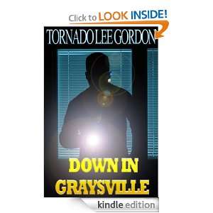 Down In Graysville (A Crime Fiction Novel) Tornado Lee Gordon  