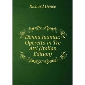    Operetta in Tre Atti (Italian Edition) Richard GenÃ©e Books