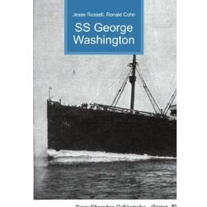 SS George Washington: Ronald Cohn Jesse Russell:  Books