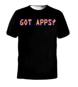 Got Apps? Computer Phone Text Cool Funny Humor T Shirt  