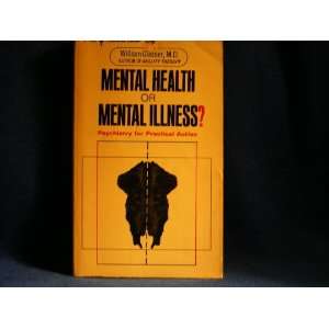   Illness  Psychiatry for Practical Action William Glasser Books
