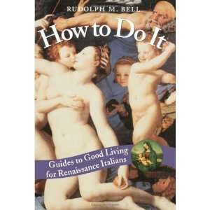  How to Do It Guides to Good Living for Renaissance 