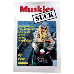 Muskies Suck Fishing Book by Pete Maina: Sports & Outdoors