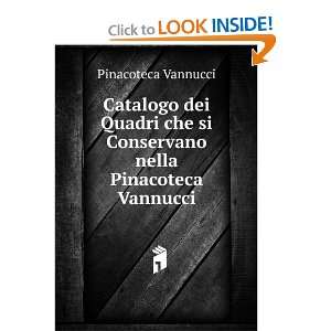   si Conservano nella Pinacoteca Vannucci Pinacoteca Vannucci Books