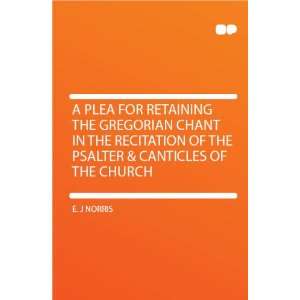  A Plea for Retaining the Gregorian Chant in the Recitation 