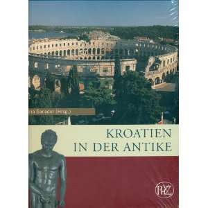  Kroatien In Der Antike (Croatia in the Antiquity) German 