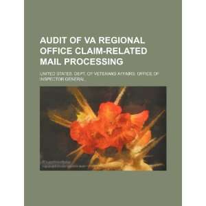  Audit of VA regional office claim related mail processing 