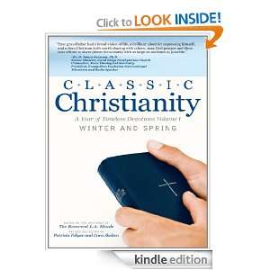Classic Christianity A Year of Timeless Devotions Volume I Winter and 