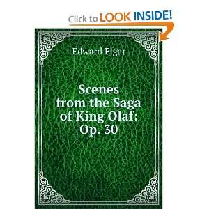  Scenes from the Saga of King Olaf Op. 30 Edward Elgar 