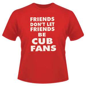 St louis Cardinals Funny Anti Cubs Freinds T Shirt  
