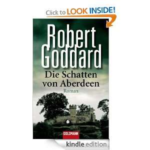Die Schatten von Aberdeen: Roman (German Edition): Robert Goddard 