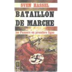   Bataillon de marche /les panzers en premiere ligne Hassel Sven Books