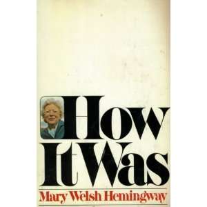  How it Was Mary Welsh. Hemingway Books