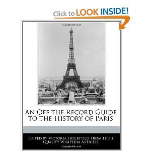   to the History of Paris (9781240108749) Victoria Hockfield Books