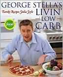 George Stellas Livin Low Carb Family Recipes Stella Style