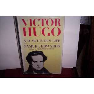 Victor Hugo  A Tumultous Life Samuel Edwards Books