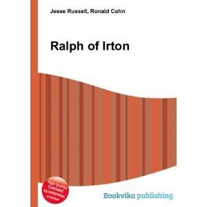  Ralph of Irton Ronald Cohn Jesse Russell Books