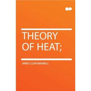  Theory of Heat; James Clerk Maxwell Books