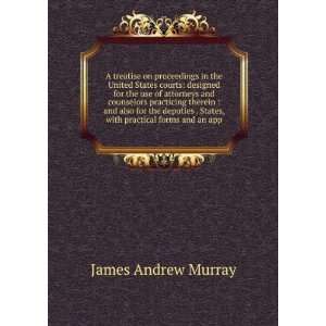   States, with practical forms and an app James Andrew Murray Books