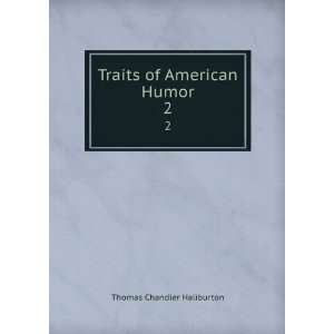  Traits of American Humor. 2: Thomas Chandler Haliburton 