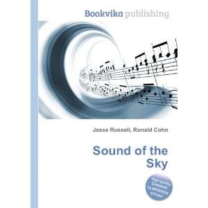  Sound of the Sky Ronald Cohn Jesse Russell Books
