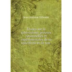   de sa spÃ©cificitÃ© et de son . Jean Antoine Villemin Books
