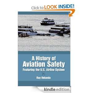 History of Aviation Safety Featuring the U.S. Airline System Ray 