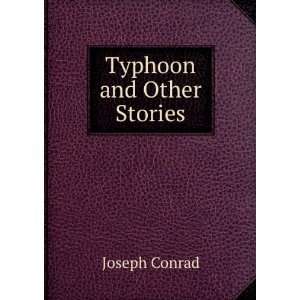  Typhoon and Other Stories Conrad Joseph Books